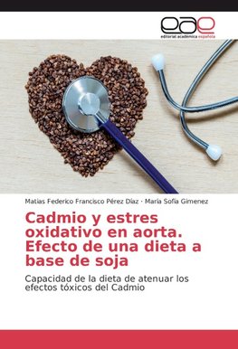 Cadmio y estres oxidativo en aorta. Efecto de una dieta a base de soja