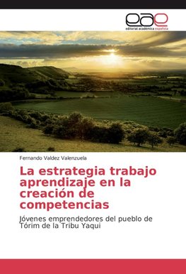 La estrategia trabajo aprendizaje en la creación de competencias