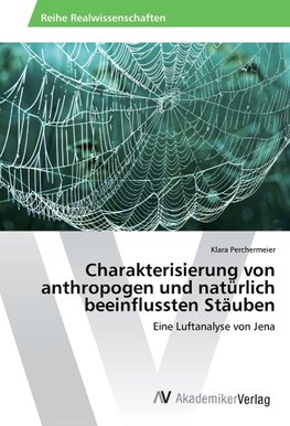 Charakterisierung von anthropogen und natürlich beeinflussten Stäuben