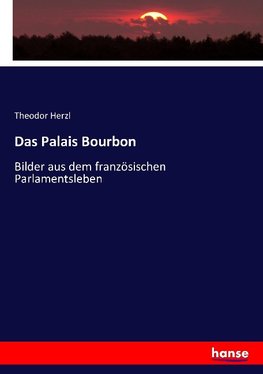 Das Palais Bourbon