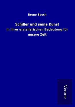 Schiller und seine Kunst