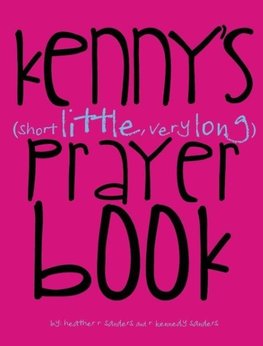 Kenny's (Short Little, Very Long) Prayerbook