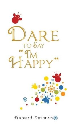 Dare to Say "I'm Happy"