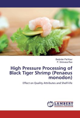 High Pressure Processing of Black Tiger Shrimp (Penaeus monodon)