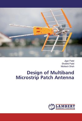 Design of Multiband Microstrip Patch Antenna