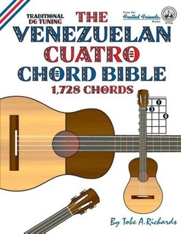 The Venezuelan Cuatro Chord Bible