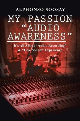 My Passion "Audio Awareness"