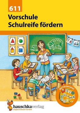 Vorschule: Schulreife fördern