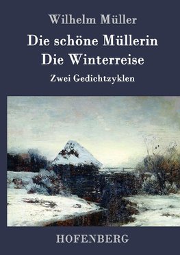 Die schöne Müllerin / Die Winterreise