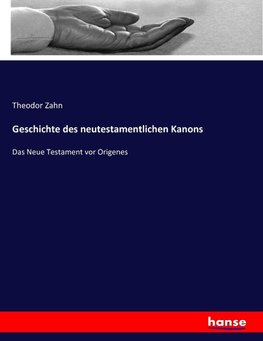 Geschichte des neutestamentlichen kanons