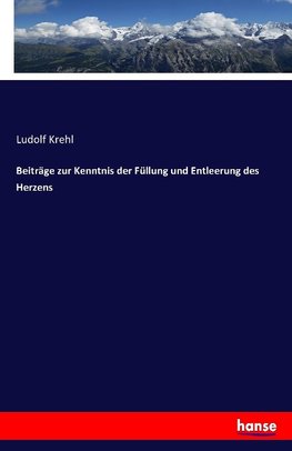 Beiträge zur Kenntnis der Füllung und Entleerung des Herzens