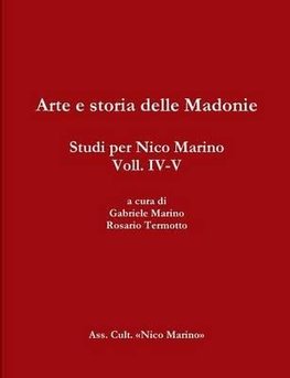 Arte e storia delle Madonie. Studi per Nico Marino, Voll. IV-V