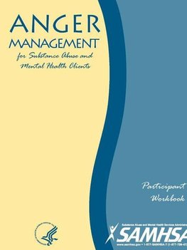 Anger Management for Substance Abuse and Mental Health Clients - Participant Workbook