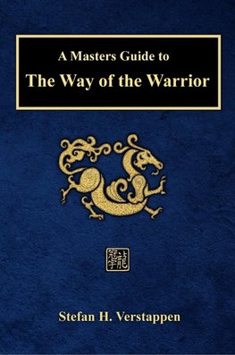 A Masters Guide to The Way of the Warrior