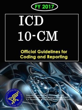 ICD-10-CM Official Guidelines for Coding and Reporting - FY 2017