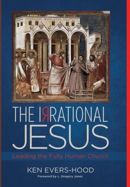 The Irrational Jesus