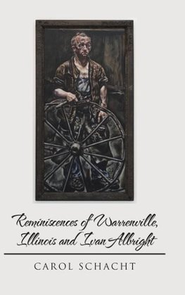 Reminiscences of Warrenville, Illinois and Ivan Albright