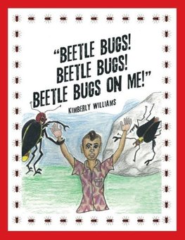 "Beetle Bugs! Beetle Bugs! Beetle Bugs on Me!"