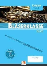 Leitfaden Bläserklasse. Schülerheft Band 1 - Flöte