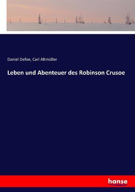 Leben und Abenteuer des Robinson Crusoe