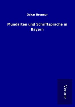 Mundarten und Schriftsprache in Bayern