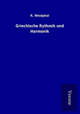 Griechische Rythmik und Harmonik