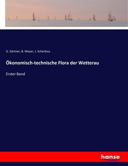 Ökonomisch-technische Flora der Wetterau