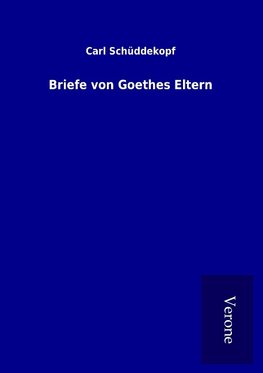 Briefe von Goethes Eltern