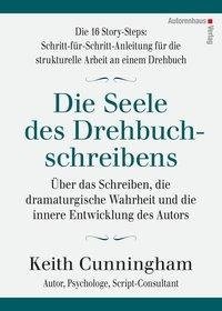 Die Seele des Drehbuchschreibens: 16 Story-Steps