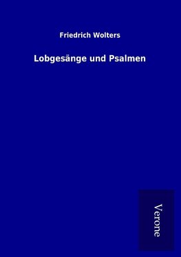 Lobgesänge und Psalmen