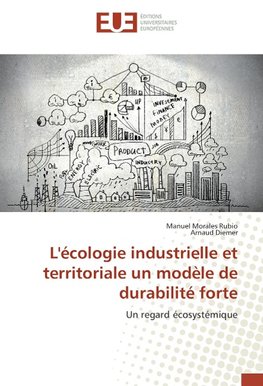 L'écologie industrielle et territoriale un modèle de durabilité forte