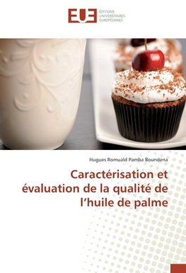 Caractérisation et évaluation de la qualité de l'huile de palme