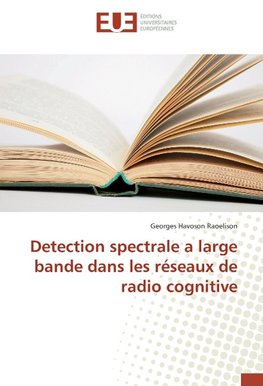 Detection spectrale a large bande dans les réseaux de radio cognitive