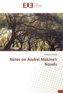 Notes on Andreï Makine's Novels