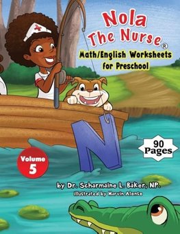 Nola The Nurse® Math/English Worksheets for Preschool Vol. 5