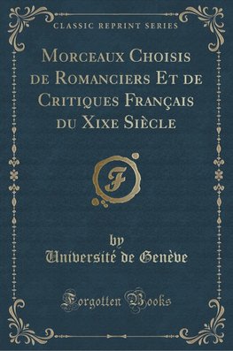 Genève, U: Morceaux Choisis de Romanciers Et de Critiques Fr