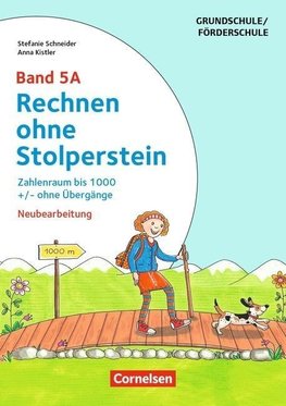 Rechnen ohne Stolperstein - Neubearbeitung Band 5A - Zahlenraum bis 1000 +/- ohne Übergänge