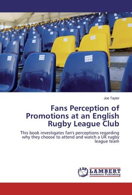 Fans Perception of Promotions at an English Rugby League Club