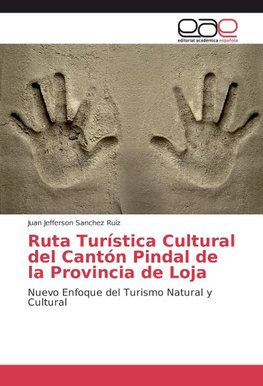 Ruta Turística Cultural del Cantón Pindal de la Provincia de Loja