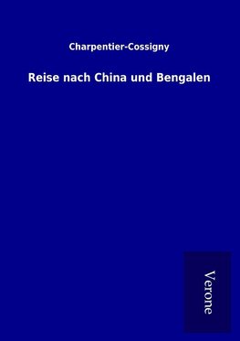 Reise nach China und Bengalen