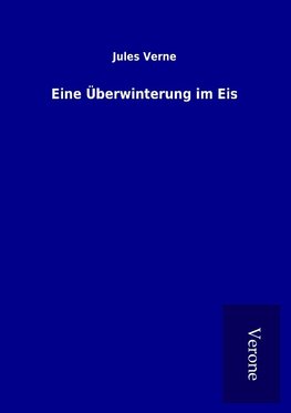 Eine Überwinterung im Eis