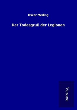 Der Todesgruß der Legionen