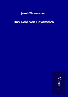 Das Gold von Caxamalca