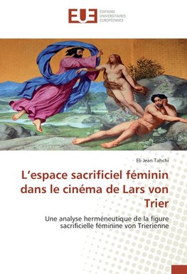 L'espace sacrificiel féminin dans le cinéma de Lars von Trier