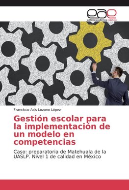 Gestión escolar para la implementación de un modelo en competencias