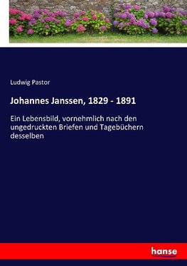 Johannes Janssen, 1829 - 1891