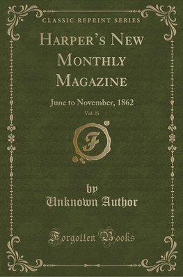 Author, U: Harper's New Monthly Magazine, Vol. 25