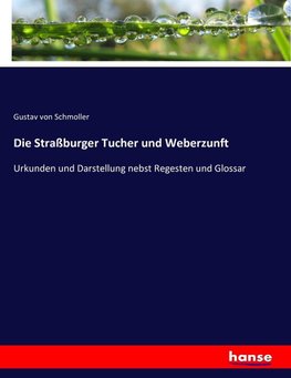 Die Straßburger Tucher und Weberzunft