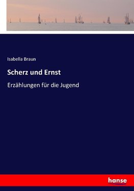 Scherz und Ernst