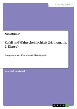 Zufall und Wahrscheinlichkeit (Mathematik, 2. Klasse)